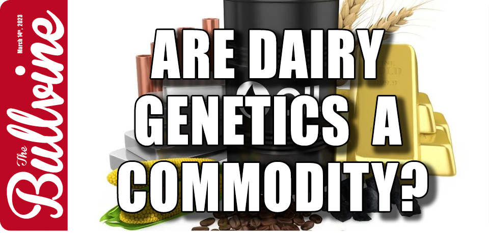 Are dairy genetics a commodity?
