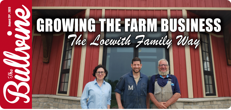 Growing The Farm Business – The Loewith Family Way