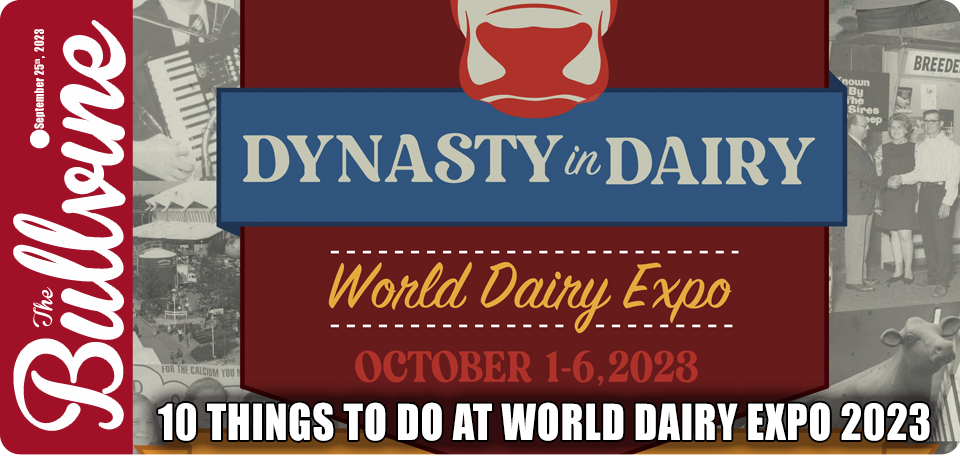 Top 10 Things to Do at World Dairy Expo 2023