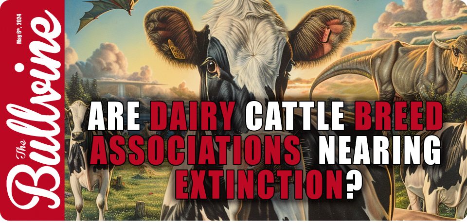 Are Dairy Cattle Breed Associations Nearing Extinc…