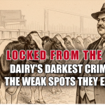 Dairy’s Darkest Crimes